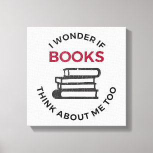 Ich frage mich, ob Bücher auch an mich denken - Lu Leinwanddruck