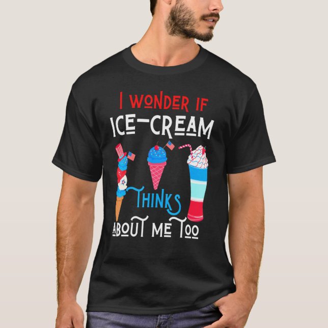 Ich frage mich, ob Eiscreme über mich denkt Patrio T-Shirt (Vorderseite)