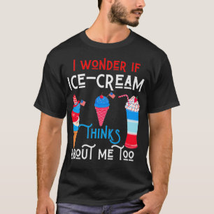 Ich frage mich, ob Eiscreme über mich lustiges Ess T-Shirt