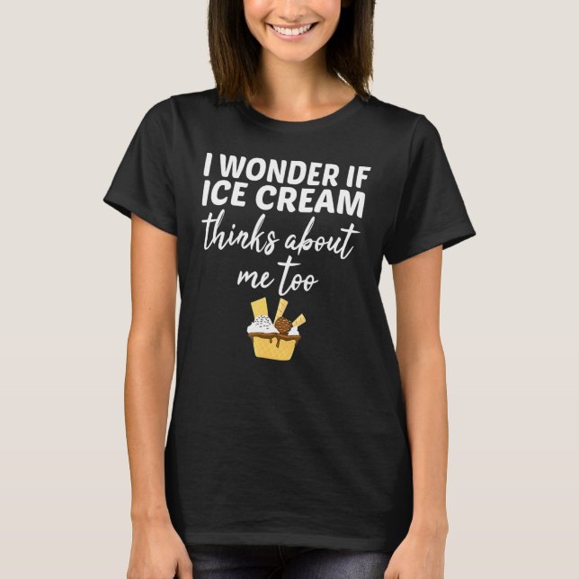Ich frage mich, ob Eiscreme über mich zu kone nach T-Shirt (Vorderseite)