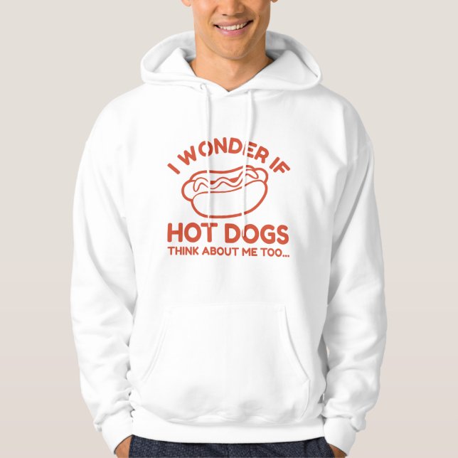 Ich frage mich, ob Hot Dogs auch an mich denken Hoodie (Vorderseite)