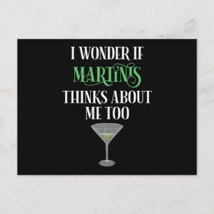 Ich frage mich, ob Martinis auch an mich denkt Postkarte