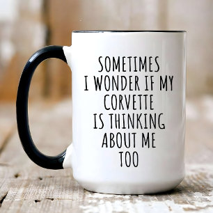 Ich frage mich, ob mein Corvette auch an mich denk Kaffeetasse