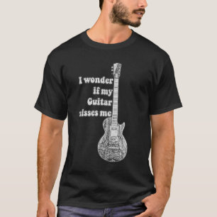 Ich frage mich, ob meine Gitarre mich vermisst. Sc T-Shirt