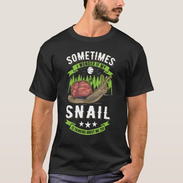 Ich frage mich, ob meine Schnecke über mich zu Sna T-Shirt (Vorderseite)