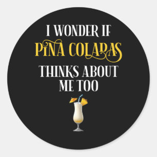 Ich frage mich, ob Pina Coladas auch an mich denkt Runder Aufkleber