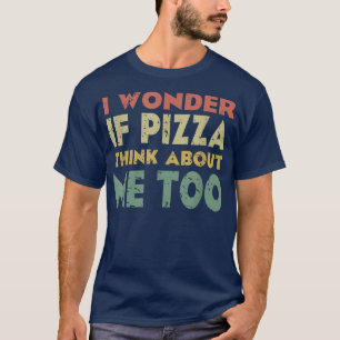 Ich frage mich, ob Pizza über mich zu Vintage Küch T-Shirt
