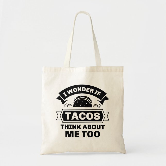 Ich frage mich, ob Tacos auch an mich denken Tragetasche (Vorne)