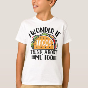 Ich frage mich, ob Tacos über mich zu mexikanische T-Shirt