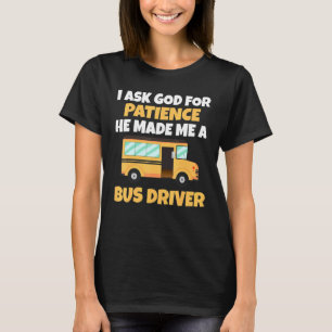 Ich Fragte Gott für den Schüler-Busfahrer T-Shirt