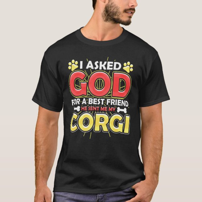 Ich Fragte Gott für einen besten Freund, den er mi T-Shirt (Vorderseite)