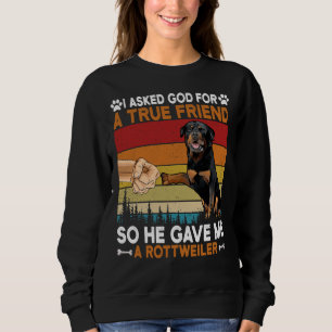 Ich Fragte Gott für einen echten Freund, also gab Sweatshirt