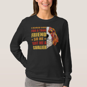 Ich Fragte Gott für einen echten Freund, also schi T-Shirt