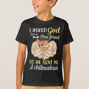 Ich Fragte Gott für einen echten Freund, also schi T-Shirt