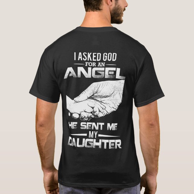 Ich fragte Gott für einen Engel, den er mir meine T-Shirt (Rückseite)