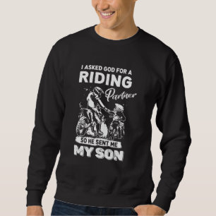 Ich Fragte Gott für einen Riesenpartner, den er mi Sweatshirt