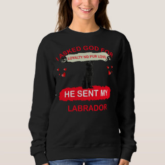 Ich Fragte Gott für Loyalität und Pur Liebe, die e Sweatshirt