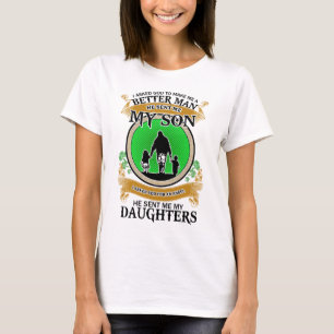 Ich fragte Gott, um mich zu einem besseren Mann zu T-Shirt