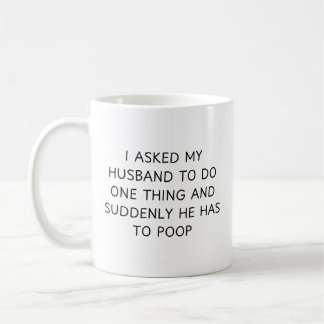 Ich Fragte meinem Mann, etwas zu tun, und plötzlic Kaffeetasse