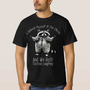 Ich fragte mich, ob ich okay bin und wir beide fin T-Shirt