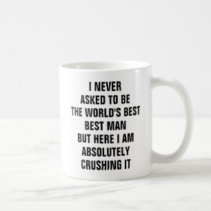 Ich fragte nie, um der beste Trauzeuge der Welt zu Kaffeetasse