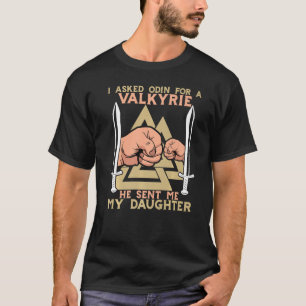Ich Fragte Odin für einen Valkyrie, den er mir mei T-Shirt