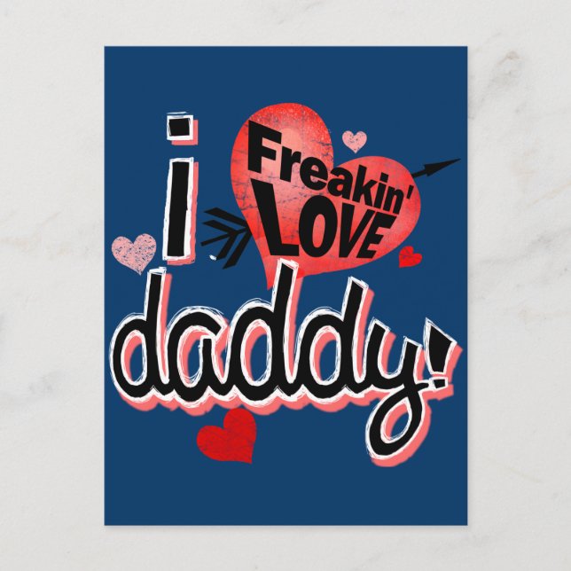 Ich Freakin Liebe Daddy! Postkarte (Vorderseite)