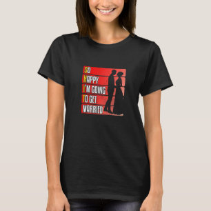 Ich freue mich also, dass ich die Verheiratete Lie T-Shirt