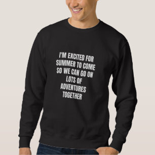 Ich freue mich darauf, dass der Sommer kommt, dami Sweatshirt