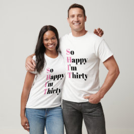 Ich freue mich, dass ich 30 lustige 30. Geburtstag T-Shirt