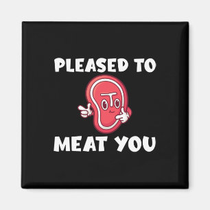 Ich freue mich, dich Grillen Grill Beef zu treffen Magnet
