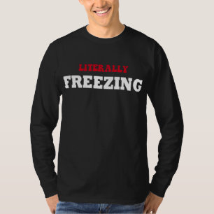 Ich friere buchstäblich Männer Frauen frohe Weihna T-Shirt