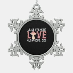 Ich friere einfach die Pilze der Liebe Schneeflocken Zinn-Ornament