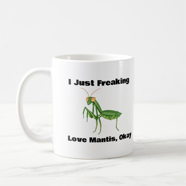 Ich friere nur Liebe Mantis, okay Kaffee Tasse (Links)