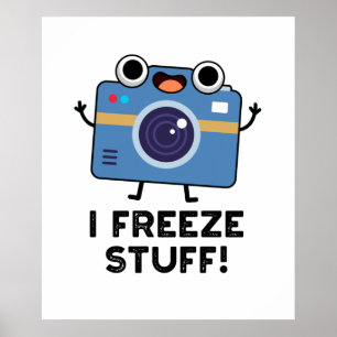 Ich friere Stuff Funny Camera Puff Poster