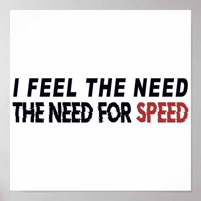 Ich fühle die Notwendigkeit. ... das Bedürfnis nac Poster (Vorne)