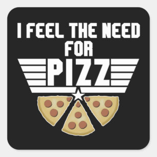 Ich fühle die Notwendigkeit für Pizz - Pizzaliebha Quadratischer Aufkleber