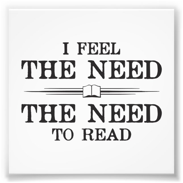 Ich fühle die Notwendigkeit zu lesen Fotodruck (Vorne)
