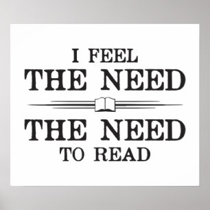 Ich fühle die Notwendigkeit zu lesen Poster