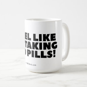 "Ich fühle mich, als nehme ich rote Tabletten!" Kl Kaffeetasse