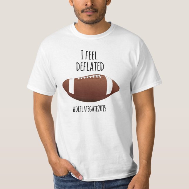 Ich fühle mich deflated.. Deflate Gate 2015 T - Sh T-Shirt (Vorderseite)