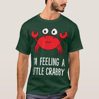 Ich fühle mich ein bisschen krabblig Lustiger Cart T-Shirt