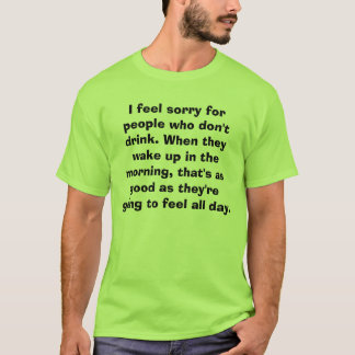 Ich fühle mich für Leute traurig, die nicht T-Shirt