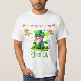 Ich fühle mich glücklich heute - St. Patrick's Day T-Shirt