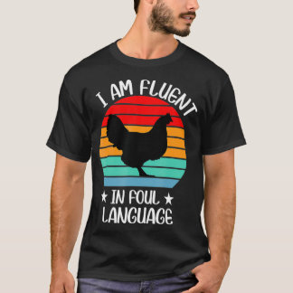 Ich fühle mich in der Fowl Language Farm Leben Cra T-Shirt