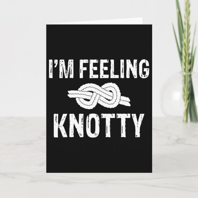 Ich fühle mich knotig Baum Kletterer  Karte (Vorderseite)
