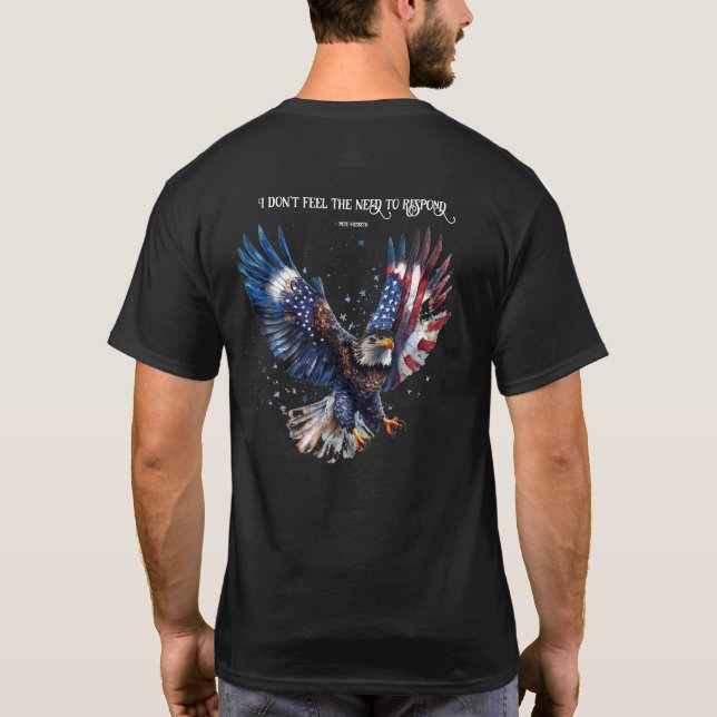 Ich fühle mich nicht verpflichtet, auf Patriotic T T-Shirt (Rückseite)