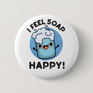 Ich fühle mich Seife glücklich Funny Happy Soap Pu Button