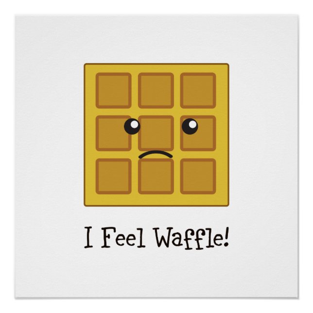 Ich fühle mich Waffel! Poster (Vorderseite)