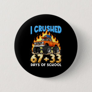 Ich fuhr 67 + 33 Tage Schul-Monstertruck-Junge nie Button